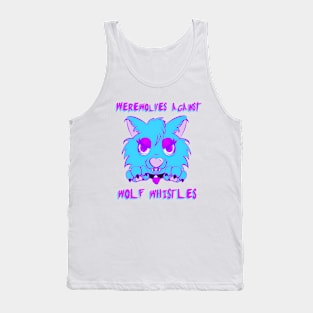 Werewolves Against Wolf Whistles Tank Top